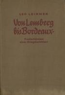 Buch WK II Von Lemberg Bis Bordeaux Leizner, Leo 1941 Zentralverlag Der NSDAP Franz Eher Nachf. 313 Seiten Mit 200 Abbil - Guerra 1939-45