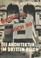 Buch WK II Weder So Noch So Die Architektur Im Dritten Reich Straub, Karl Willy1932 Akademischer Verlag Dr. Fritz Wedeki - Guerra 1939-45