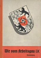 Buch WK II Wir Vom Arbeitsgau IX Brandenburg Hrsg. Führer Des Arbeitsgau IX Verlag Erich Klinghammer Mit 4 Fotos Und Vie - Guerra 1939-45