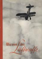 Buch WK II Wir Von Der Luftwaffe Bilder Aus Der Dienstzeit Zusammengest. Vom Luftwaffenkommando In Ostpreußen Und Den Lu - Guerra 1939-45