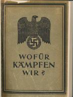 Buch WK II Wofür Kämpfen Wir Hrsg. Personal Amt Des Heeres 1944 Elsnerdruck Berlin 144 Seiten Viele Abbildungen II (Tite - Guerra 1939-45