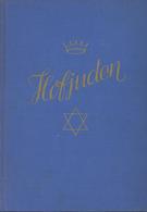 Judaika Buch Hofjuden Deeg, Peter Hrsg. Streicher, Julius 1939 Verlag Der Stürmer 547 Seiten Sehr Viele Abbildungen II J - Judaísmo