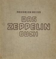 Buch Zeppelin Das Zeppelinbuch Heiss, Friedrich 1936 Verlag Volk Und Reich Bildband 260 Seiten Abbildungen II (Einband F - Airships