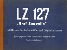 LZ 127 GRAF ZEPPELIN - Große Original-Mappe Mit 15 Bildern Vom Bau Des Luftschiffes Nach Originalaufnahmen - Herausgeber - Aeronaves