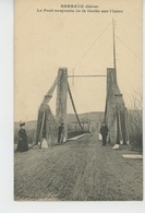 BARRAUX - Le Pont Suspendu De La Gache Sur L'Isère - Barraux