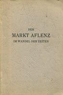 Der Markt Aflenz Im Wandel Der Zeit. Zum Markterhebungsjubiläum 1458-1958. Wonisch, Othmar - Oesterreich