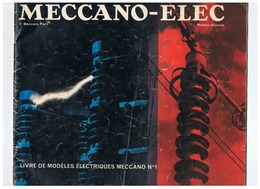 MECCANO - ELEC LIVRE DE MODELES ELECTRIQUES MECCANO N° 1 - Meccano