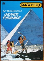 BD PAPYRUS - 21 - Le Talisman De La Grande Pyramide - Rééd. 2004 - Papyrus