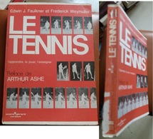 C1    Faulkner Weymuller LE TENNIS L Apprendre Le Jouer L Enseigner ILLUSTRE - Bücher