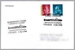 60 Aniversario Emision CORREO SUBMARINO - 60 Years Submarine Mail. Vinaros 1998, - Submarines