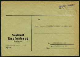 ALL. BES. GEBÜHR BEZAHLT KUPFERBERG (OBERFR), 5.4.46, L1 Gebühr Bezahlt, Dienstbrief, Etwas Vergilbt Sonst Pracht - Other & Unclassified