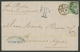 GREAT BRITAIN: 18/FE/1871 London - Buenos Aires, Entire Letter Franked With 1S. (Sc.54) And Due Mark?, Excellent Quality - Otros & Sin Clasificación