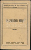 1924. Gőlle, Stranczinger Tejcsarnoka Tejszállítási Könyv. - Ohne Zuordnung