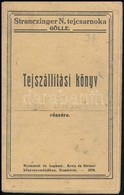 1924. Gőlle, Stranczinger Tejcsarnoka Tejszállítási Könyv. - Zonder Classificatie