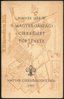 Bodnár Gábor: A Magyarországi Cserkészet Története. Garfield, 1980, Magyar Cserkész Szövetség. Kiadói Papírkötés, Kissé  - Scouting