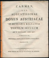 1827 Pales Henrik (1756-1835): Carmen, Quo Augustissimae Domus Austriacae In Hungaria Regnantis Tertium Seculum Die 3ia  - Ohne Zuordnung