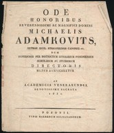 1831 Antonius Huber: Ode Honoribus Reverendissimi Ac Magnifici Domini Michaelis Adamkovits, Metrop. Eccl. Strigoniensis  - Unclassified