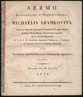 1831 Sermo Reverendissimi Ac Magnifici Domini Michaelis Adamkovits, ... Ecclesiae Metropolitanae Strigoniensis Canonici, - Unclassified