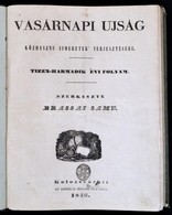 1846 Vasárnapi Ujság. XIII. évi Folyam. 1846. Jan. 18-dec. 20., 610-658. Számok. Majdnem Teljes évfolyam. Szerk.: Brassa - Ohne Zuordnung