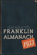 1933 Franklin Almanach. Bp., Franklin-Társulat-ny., 112 P. - Ohne Zuordnung