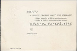 1934 Meghívó A Szegedi Egyetemi Szent Imre Kollégium Műsoros ünnepélyére - Non Classificati