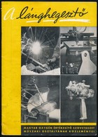 Cca 1939 A Lánghegesztő, A Magyar Oxygén Értékesítő Szövetkezet Műszaki Osztályának Közleményei, 3 Lapszám, érdekes írás - Non Classificati