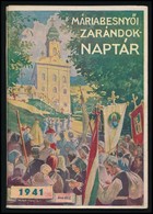 1941 Máriabesnyői Zarándok Naptár Jó állapotban 88p. - Non Classificati