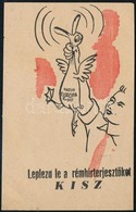 Cca 1950 'Leplezd Le Az összeesküvőket KISZ' Propaganda Cédula, Szép állapotban - Non Classificati