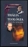 Bolberitz Pál-Eperjes Károly: Thália és Teológia. Bp., 2003, Válasz Könyvkiadó. Kiadói Kartonált Kötés, Jó állapotban. - Non Classificati