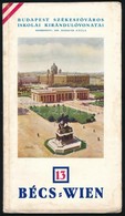 1935 Budapest Székesfőváros Iskolai Kirándulóvonatai   13.: Bécs-Wien. Bp.,1935, Bp. Házinyomdája, 16 P.+ 3 Térkép. Kiad - Ohne Zuordnung