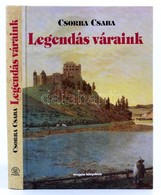 Csorba Csaba: Regélő Váraink. Bp., 1999, Magyar Könyvklub. Kiadói Kartonált Papírkötés. - Non Classificati