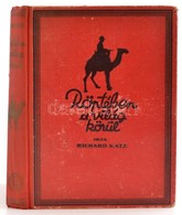 Richard Katz: Röptében A Világ Körül. Fordította Dr. Szántó Dénes. Bp., é.n., Tolnai. Fekete-fehér Fotókkal Illusztrálva - Zonder Classificatie
