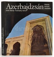 Gink Károly-Turánszky Ilona: Azerbajdzsán. Paloták,tornyok, Mecsetek. Bp., 1976, Corvina. Fekete-fehér és Színes Fotókka - Non Classificati