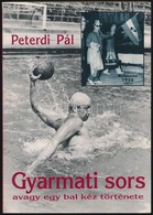 Peterdi Pál: Gyarmati Sors Avagy Egy Bal Kéz Története. Bp.,1996, Históriás. Kiadói Papírkötés. - Sin Clasificación