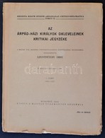 Szentpétery Imre: Az Árpád-házi Királyok Okleveleinek Kritikai Jegyzéke. II. Kötet (1255) 1270-1301. I. Füzet. 1258-1272 - Unclassified