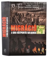 Pósán-Veszprémy-Isaszegi: Migráció A Kora Középkortól Napjainkig. Bp., 2018. Zrínyi. Kiadói Kartonálásban - Sin Clasificación