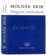 Molnár Erik: Válogatott Tanulmányok. Bp., 1969, Akadémiai Kiadó. Kiadói Egészvászon Kötés, Ráragadt Papírborítóval, Jó á - Non Classés