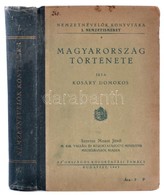 Kosáry Domokos: Magyarország Története. Nemzetnevelők Könyvtára I. Nemzetismeret 4.  Bp.,1943, Országos Közoktatási Taná - Non Classificati