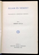 Szekfű Gyula: Állam és Nemzet. Tanulmányok A Nemzetiségi Kérdésről. Bp., 1942, Magyar Szemle Társaság. Félvászon Kötés,  - Ohne Zuordnung