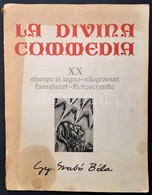Dante Alighieri: La Divina Commedia. Kolozsvár, 1976, Dacia. Gy. Szabó Béla 20 Db Fametszetével Illusztrált Kiadvány. Ki - Ohne Zuordnung