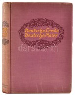 E. W. Bredt: Deutsche Lande, Detusche Maler. Leipzig,1909, Theod. Thomas.Német Nyelven. Kiadói Egészvászon-kötésben. - Ohne Zuordnung