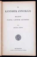 Mézes János: A Kántorék Annuskája. Bp., é. N., Szent István Társulat. Vászonkötésben, Jó állapotban. - Ohne Zuordnung