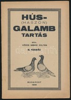 Köves Gábor Zoltán: Hús- (haszon) Galamb Tartás. Bp., 1946, Athenaeum-ny., 31 P. Második Kiadás. Kiadói Papírkötés, Jó á - Sin Clasificación
