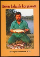 Békés Halaink Horgászata. Szerk.: Oggolder Gergely.  Horgászhalaink VII. Bp.,1998, Fish. Kiadói Papírkötés. - Zonder Classificatie