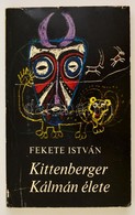 Fekete István: Kittenberger Kálmán élete. Bp., 1974. Móra Ferenc. - Zonder Classificatie