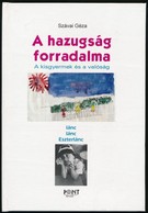 Szávai Géza: A Hazugság Forradalma. A Kisgyermek és A Valóság. Bp.,é.n.,Pont. Kiadói Kartonált Kötés, Jó állapotban. A S - Non Classificati