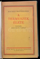 Maurice Maeterlinck: A Termeszek élete. Fordította: Szolchányi Károly. Bp.,[1927],Dick Manó. Átkötött Egészvászon-kötés, - Ohne Zuordnung