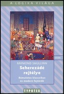 Raymond Smullyan: Seherezádé Rejtélye. Bámulatos Klasszikus és Modern Fejörők. Bp., 2010, Typotex. Kiadói Papírkötés. - Unclassified