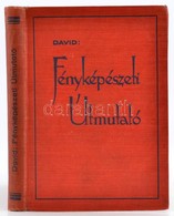 David, Ludwig: Fényképészeti útmutató 112 ábrával és 32 Képmelléklettel. Kassa, 1931, Athenaeum. Vászonkötésben,  Jó áll - Sin Clasificación