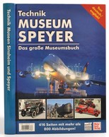 Auto Und Technik Museum Sinsheim. Das Große Museumsbuch. Angol - Német. Kiadói Kartonálásban - Unclassified